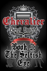 Benji Bright book - Chevalier: The Selfish Eye