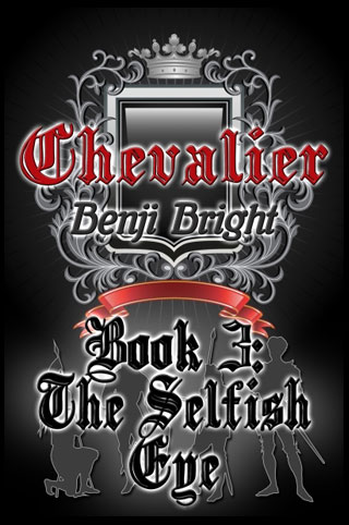 Chevalier Book 3: The Selfish Eye