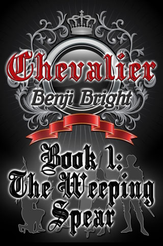 Chevalier Book 1: The Weeping Spear